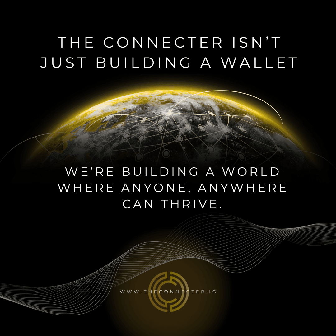 The Connecter isn’t just building a wallet — we’re building a system that redefines access